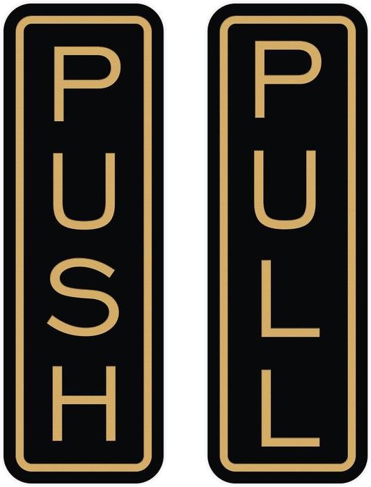 All Quality Classic Vertical Push Pull Door Signs - Great for Glass Doors | Professional Looking Signs | Easy Installation Includes Double-Sided Foam Adhesive Tape (Black/Gold) - Small (1 Pack)