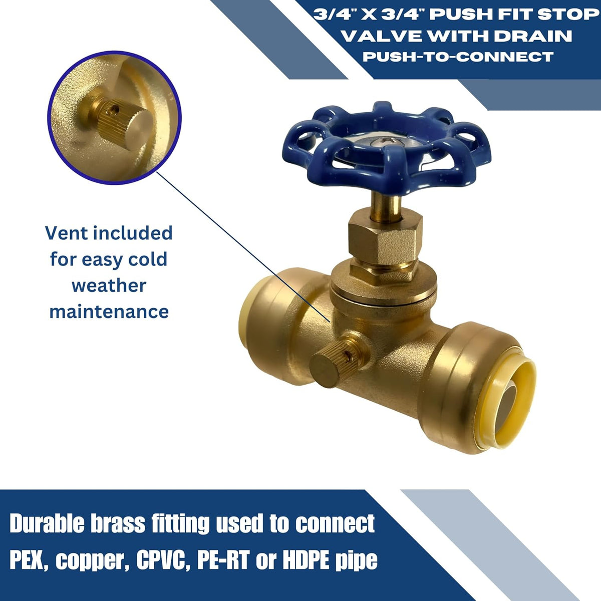 3/4 inch Push Fit Stop Valve with Drain and Vent, Push to Connect Brass Plumbing Fitting, Pex Pipe, Copper, CPVC, PE-RT, HDPE, 2-5-2=1, 1 Piece