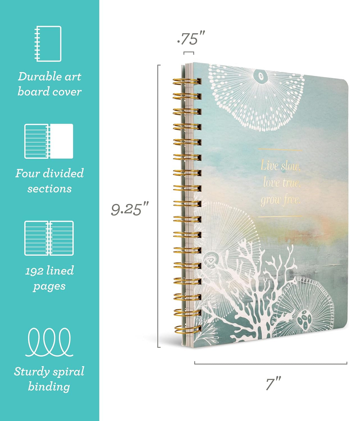 Compendium Spiral Notebook – Live Slow, Love True, Grow Free. – A Designer Spiral Notebook with 192 Lined Pages, College Ruled, 7.25" W x 9.25" H
